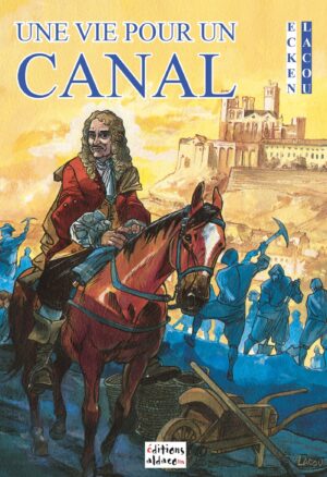 Une Vie pour un canal